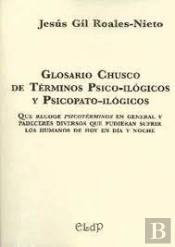 Glosario Chusco De Términos Psico-Ilógicos Y Psicopato-Ilógicos
