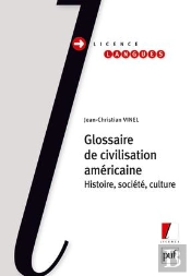 Glossaire De Civilisation Américaine ; Histoire, Société, Culture