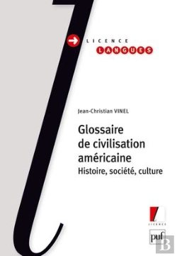 Bertrand.pt - Glossaire De Civilisation Américaine ; Histoire, Société, Culture