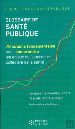 Bertrand.pt - Glossaire De Santé Publique : 70 Notions Fondamentales Pour Comprendre Les Enjeux De L'Approche Collective De La Santé