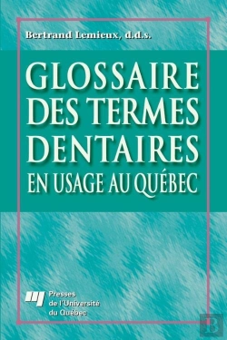 Bertrand.pt - Glossaire Des Termes Dentaires En Usage Au Quebec