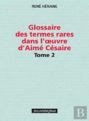 Glossaire Des Termes Rares Dans L' Uvre D'Aime Cesaire