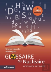 Glossaire Du Nucléaire : Acronymes Et Noms