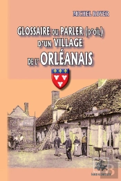 Glossaire Du Parler (D'Oïl) D'Un Village De L'Orléanais