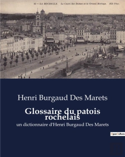 Bertrand.pt - Glossaire Du Patois Rochelais - Un Dictionnaire D Henri Burgau