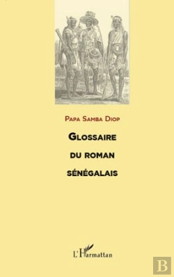 Bertrand.pt - Glossaire Du Roman Sénégalais