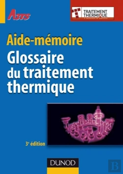 Bertrand.pt - Glossaire Du Traitement Thermique - 3ème Édition