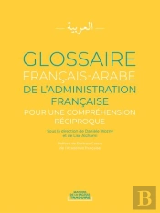 Glossaire Francais-Arabe De L'Administration Francaise