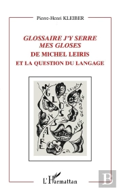 Glossaire ; J'Y Serre Mes Gloses De Michel Leiris Et La Question Du Langage