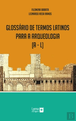 Bertrand.pt - Glossário de Termos Latinos para a Arqueologia (A a L)