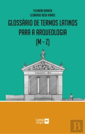 Glossário de Termos Latinos para a Arqueologia (M a Z)