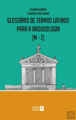 Bertrand.pt - Glossário de Termos Latinos para a Arqueologia (M a Z)
