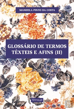Bertrand.pt - Glossário de Termos Têxteis e Afins [II]