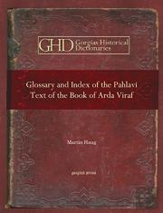 Glossary And Index Of The Pahlavi Text Of The Book Of Arda Viraf