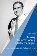Glossary For Occasionally Snarky Managers
