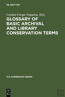 Bertrand.pt - Glossary Of Basic Archival And Library Conservation Terms