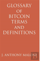 Glossary Of Bitcoin Terms And Definitions