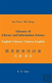 Glossary Of Library And Information Science: English - Chinese, Chinese - English