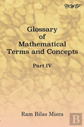 Glossary Of Mathematical Terms And Concepts (Part Iv)