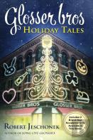Glosser Bros. Holiday Tales