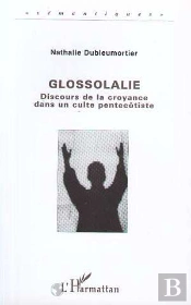 Glossolalie, Discours De La Croyance Dans Un Culte Pentecotiste