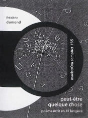 Glossolalie Strate. Volume 1, Peut-Etre Quelque Chose : Proto Poeme Ecrit En 41 Langues