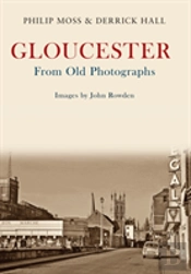 Gloucester From Old Photographs