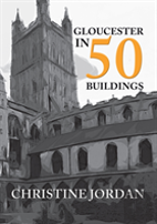 Gloucester In 50 Buildings