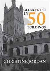 Gloucester In 50 Buildings