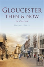 Gloucester Then & Now
