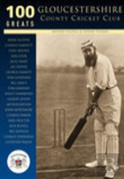 Gloucestershire County Cricket Club: 100 Greats