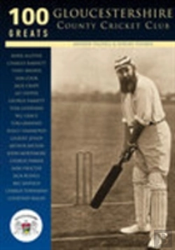 Bertrand.pt - Gloucestershire County Cricket Club: 100 Greats