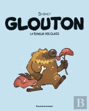 Glouton, Tome 01 : Glouton T01 La Terreur Des Glaces