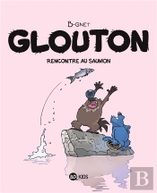 Glouton, Tome 07 : Rencontre Au Saumon