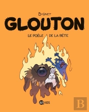 Glouton Tome 6 : Le Poèle De La Bête