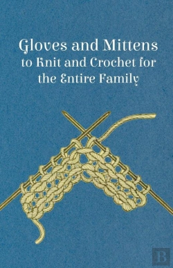 Bertrand.pt - Gloves And Mittens To Knit And Crochet For The Entire Family