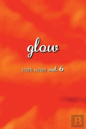 Glow Truth Serum Vol. 6