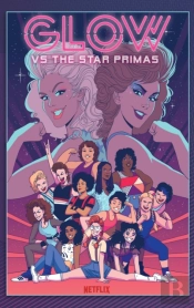 Glow Vs The Star Primas