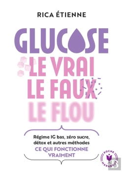 Bertrand.pt - Glucose : Le Vrai - Le Faux - Le Flou ; Régime Ig Bas, Zéro Sucre, Détox Et Autres Méthodes : Ce Qui Fonctionne Vraiment