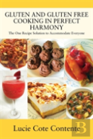 Gluten And Gluten Free Cooking In Perfect Harmony