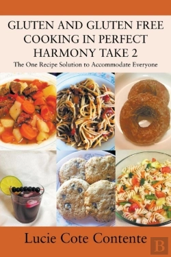 Bertrand.pt - Gluten And Gluten Free Cooking In Perfect Harmony Take 2