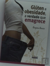 Glúten E Obesidade, A Verdade Que Emagrece