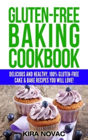 Gluten-Free Baking Cookbook