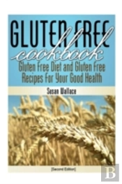 Gluten Free Cookbook (Second Edition): G