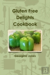 Gluten Free Delights Cookbook