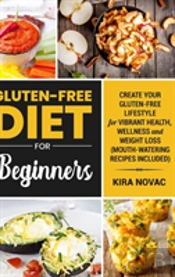 Gluten-Free For Beginners