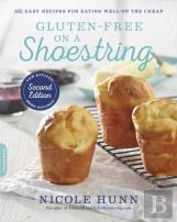 Gluten-Free On A Shoestring (2nd Edition)