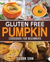 Gluten Free Pumpkin Cookbook For Beginners