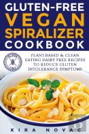 Gluten-Free Vegan Spiralizer Cookbook