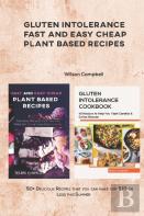 Gluten Intolerance Fast And Easy Cheap Plant Based Recipes